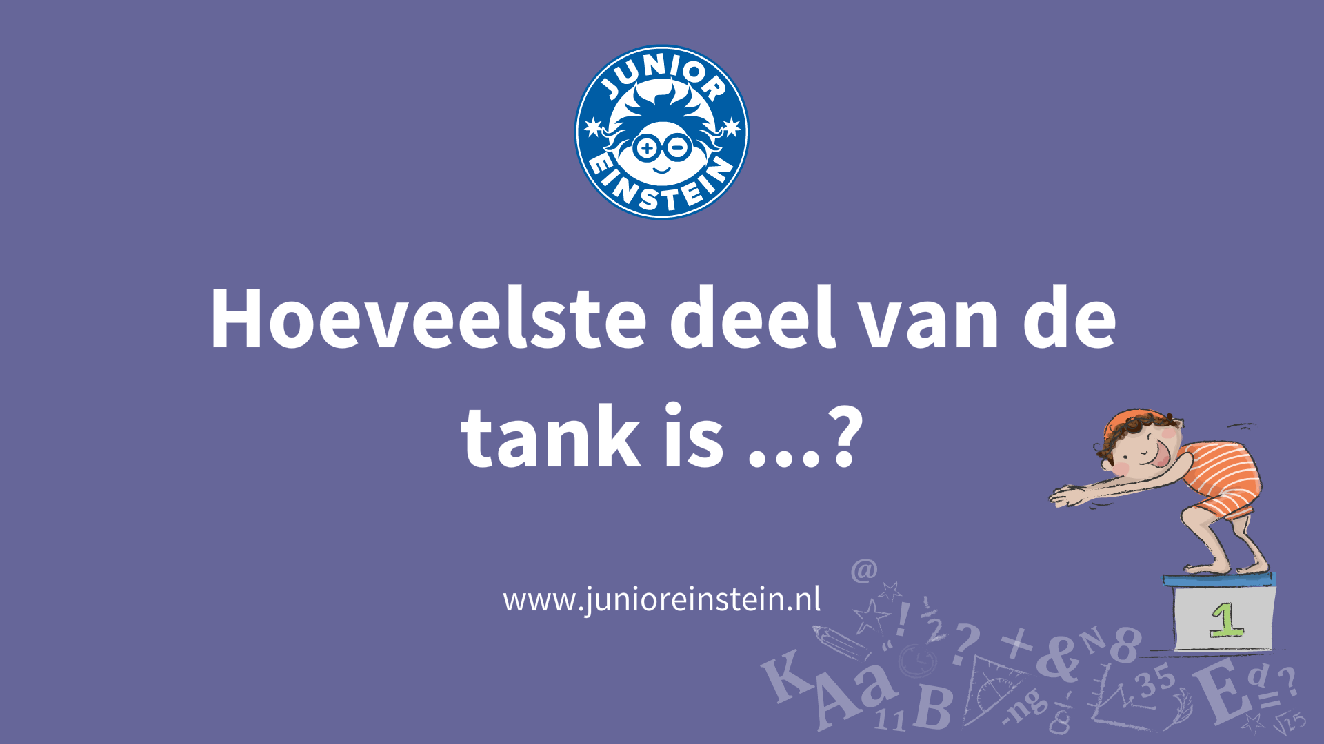 Hoeveelste deel van de tank is? [2]